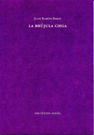 BRÚJULA CIEGA, LA | 9788492913244 | BARAT, JUAN RAMÓN | Librería Castillón - Comprar libros online Aragón, Barbastro