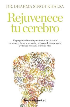 Rejuvenece tu cerebro | 9788492801305 | Singh Khalsa, Dharma | Librería Castillón - Comprar libros online Aragón, Barbastro
