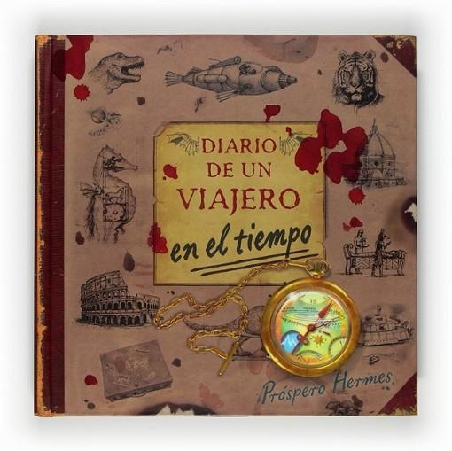 DIARIO DE UN VIAJERO EN EL TIEMPO | 9788467529517 | HERMES, PRÓSPERO | Librería Castillón - Comprar libros online Aragón, Barbastro