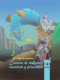 CUENTOS DE DRAGONES, CASTILLOS Y PRINCESAS - EL RELOJ DE MÚSICA (CAJA METÁLICA)  | 9788441425415 | SACRITAN, PEDRO PABLO | Librería Castillón - Comprar libros online Aragón, Barbastro