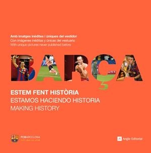 BARÇA : ESTAMOS HACIENDO HISTORIA (ESTEM FENT HISTORIA) | 9788415002406 | RUIZ, MIGUEL; LLIMOS, RAUL | Librería Castillón - Comprar libros online Aragón, Barbastro
