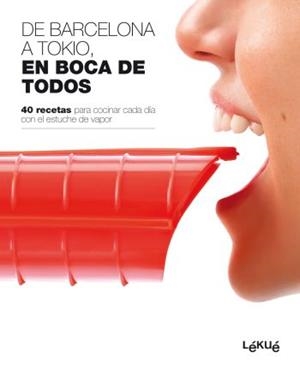 DE BARCELONA A TOKIO EN BOCA DE TODOS | 9788496599802 | LÉKUÉ | Librería Castillón - Comprar libros online Aragón, Barbastro
