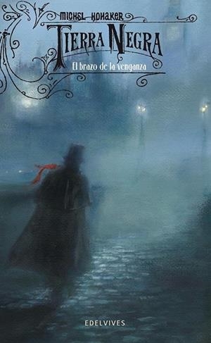 BRAZO DE LA VENGANZA - TIERRA NEGRA 2 | 9788426377180 | HONAKER, MICHEL | Librería Castillón - Comprar libros online Aragón, Barbastro