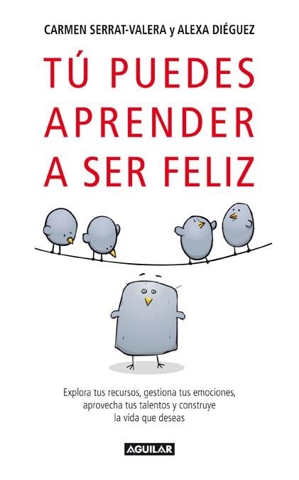 TU PUEDES APRENDER A SER FELIZ | 9788403097346 | SERRAT-VALERA, CARMEN; DIÉGUEZ, ALEXA | Librería Castillón - Comprar libros online Aragón, Barbastro