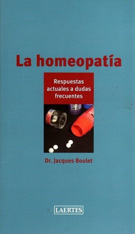 HOMEOPATIA, LA | 9788475846804 | BOULET, JACQUES | Librería Castillón - Comprar libros online Aragón, Barbastro