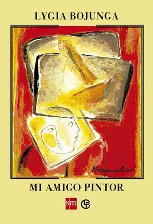 MI AMIGO PINTOR | 9788467540185 | BOJUNGA, LYGIA | Librería Castillón - Comprar libros online Aragón, Barbastro