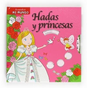 HADAS Y PRINCESAS - ESPECIALES MI MUNDO | 9788467539776 | BAUMAN, ANNE SOPHIE | Librería Castillón - Comprar libros online Aragón, Barbastro