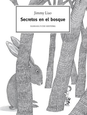 SECRETOS EN EL BOSQUE | 9788493618537 | LIAO, JIMMY | Librería Castillón - Comprar libros online Aragón, Barbastro