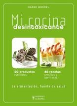 MI COCINA DESINTOXICANTE | 9788425519437 | BORREL, MARIE | Librería Castillón - Comprar libros online Aragón, Barbastro
