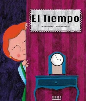 TIEMPO, EL | 9788481318975 | GONZÁLEZ SAINZ, LAURA | Librería Castillón - Comprar libros online Aragón, Barbastro
