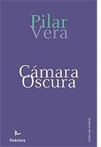 CÁMARA OSCURA | 9788499191218 | VERA, PILAR | Librería Castillón - Comprar libros online Aragón, Barbastro