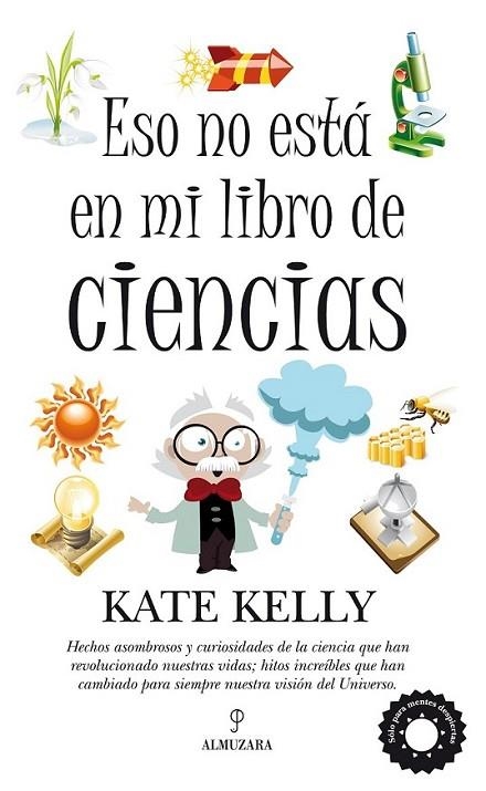 ESO NO ESTÁ EN MI LIBRO DE CIENCIAS | 9788492924608 | KELLY, KATE | Librería Castillón - Comprar libros online Aragón, Barbastro