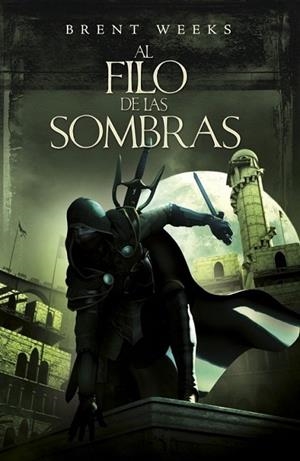 AL FILO DE LAS SOMBRAS - ÁNGEL DE LA NOCHE 2 | 9788401339059 | WEEKS, BRENT | Librería Castillón - Comprar libros online Aragón, Barbastro