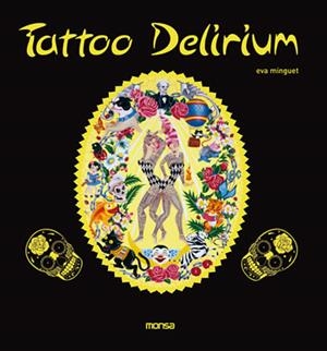TATTOO DELIRIUM | 9788496823297 | MINGUET, EVA | Librería Castillón - Comprar libros online Aragón, Barbastro
