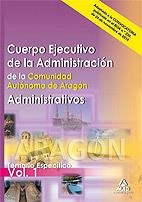 CUERPO EJECUTIVO ADMINISTRCION C.A.ARAGON ADMINISTRATIVOS TEMARIO ESPECIFICO 1 | 9788467653014 | Martos Navarro, Fernando/Desongles Corrales, Juan/Muñoz Labiano, Alvaro Millan | Librería Castillón - Comprar libros online Aragón, Barbastro