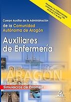 AUXILIARES ENFERMERIA C.A.ARAGÓN SIM.EXAMEN MAT.ESPECIFICAS | 9788467653076 | Editorial Mad/Ania Palacio, Jose Manuel/Junquera Velasco, Carmen Rosa/Piña Ruiz, Dolores/Silva Garci | Librería Castillón - Comprar libros online Aragón, Barbastro