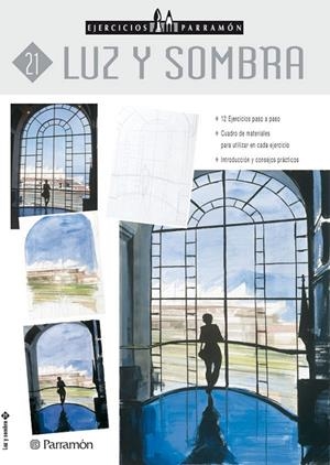 LUZ Y SOMBRA EJERCICIOS PARRAMON | 9788434221901 | VARIS | Librería Castillón - Comprar libros online Aragón, Barbastro