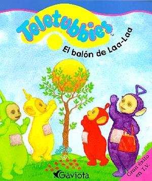 TELETUBBIES EL BALON DE LAA-LAA | 9788439204442 | VARIS | Librería Castillón - Comprar libros online Aragón, Barbastro