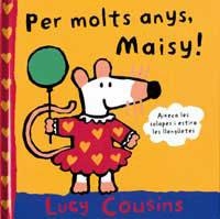 PER MOLTS ANYS MAISY | 9788488061959 | COUSINS, LUCY | Librería Castillón - Comprar libros online Aragón, Barbastro