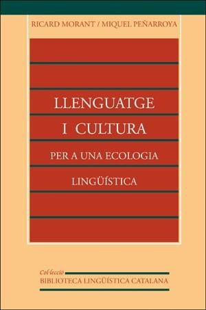 LLENGUATGE I CULTURA PER A UNA ECOLOGIA LINGUISTICA | 9788437028859 | MORANT, RICARD | Librería Castillón - Comprar libros online Aragón, Barbastro