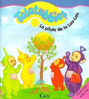 PILOTA DE LA LAA-LAA, LA (TELETUBBIES) | 9788447409235 | VARIS | Librería Castillón - Comprar libros online Aragón, Barbastro