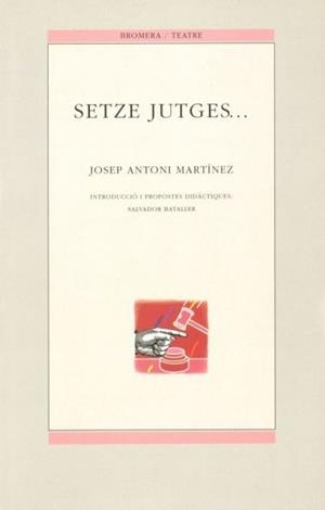 SETZE JUTGES | 9788476603093 | MARTINEZ, JOSEP ANTONI | Librería Castillón - Comprar libros online Aragón, Barbastro