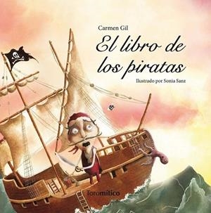 LIBRO DE LOS PIRATAS, EL | 9788496947764 | GIL, CARMEN | Librería Castillón - Comprar libros online Aragón, Barbastro