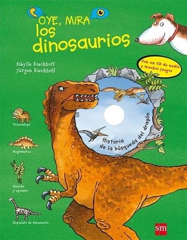 OYE, MIRA LOS DINOSAURIOS | 9788467541014 | RIECKHOFF, SIBYLLE; RIECKHOFF, JÜRGEN | Librería Castillón - Comprar libros online Aragón, Barbastro