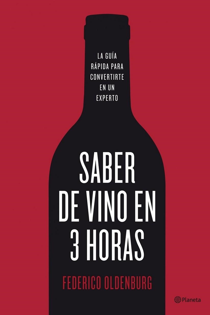 SABER DE VINO EN 3 HORAS | 9788408098713 | OLDENBURG, FEDERICO | Librería Castillón - Comprar libros online Aragón, Barbastro