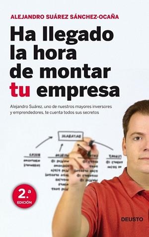 HA LLEGADO LA HORA DE MONTAR TU EMPRESA | 9788423427949 | SÁNCHEZ SUÁREZ-OCAÑA, ALEJANDRO | Librería Castillón - Comprar libros online Aragón, Barbastro