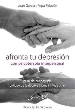 AFRONTA TU DEPRESIÓN CON TERAPIA INTERPERSONAL | 9788433024459 | GARCÍA SÁNCHEZ, JUAN; PALAZÓN RODRÍGUEZ, JOSEFA | Librería Castillón - Comprar libros online Aragón, Barbastro