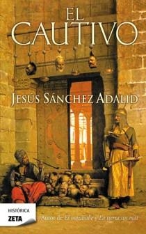 CAUTIVO, EL - ZETA | 9788498724769 | SÁNCHEZ ADALID, JESÚS | Librería Castillón - Comprar libros online Aragón, Barbastro