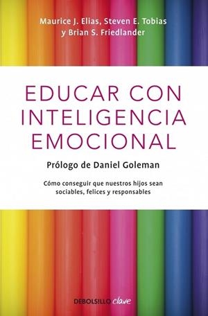 EDUCAR CON INTELIGENCIA EMOCIONAL | 9788499089232 | Steven E. Tobias ZAUN LIBRE Maurice J. Elias | Librería Castillón - Comprar libros online Aragón, Barbastro