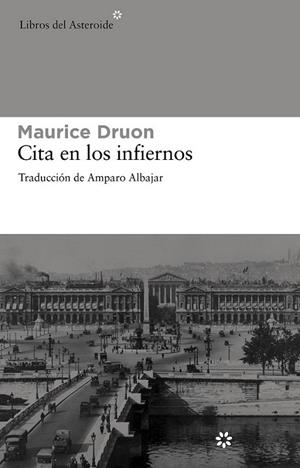 CITA EN LOS INFIERNOS | 9788492663309 | DRUON, MAURICE | Librería Castillón - Comprar libros online Aragón, Barbastro