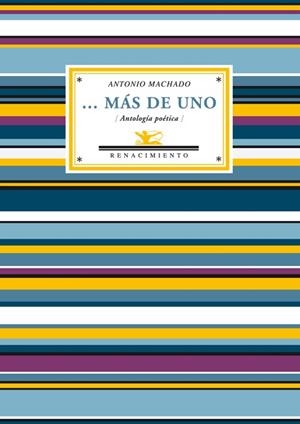 MÁS DE UNO (ANTOLOGÍA POÉTICA) | 9788484725619 | MACHADO, ANTONIO | Librería Castillón - Comprar libros online Aragón, Barbastro