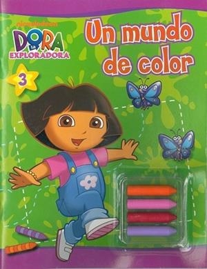 UN MUNDO DE COLOR - DORA EXPLORADORA (CON CERAS) | 9788401902642 | NICKELODEON | Librería Castillón - Comprar libros online Aragón, Barbastro
