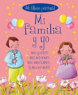 MI FAMILIA Y YO. (ALBUM PERSONAL) | 9788467705102 | VV.AA. | Librería Castillón - Comprar libros online Aragón, Barbastro