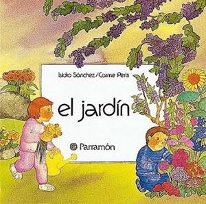 JARDÍN, EL | 9788434211711 | SÁNCHEZ, ISIDRO; PERIS, CARME | Librería Castillón - Comprar libros online Aragón, Barbastro