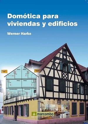DOMÓTICA PARA VIVIENDAS Y EDIFICIOS | 9788426716330 | HARKE, WERNER | Librería Castillón - Comprar libros online Aragón, Barbastro
