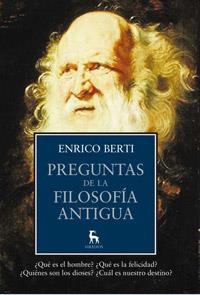 GRANDES PREGUNTAS DE LA FILOSOFÍA ANTIGUA, LAS | 9788424919559 | BERTI, ENRICO | Librería Castillón - Comprar libros online Aragón, Barbastro