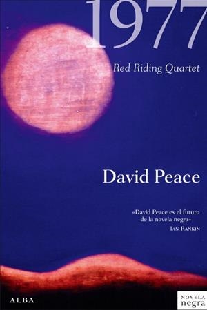 1977 - RED RIDING QUARTET | 9788484285953 | PEACE, DAVID | Librería Castillón - Comprar libros online Aragón, Barbastro