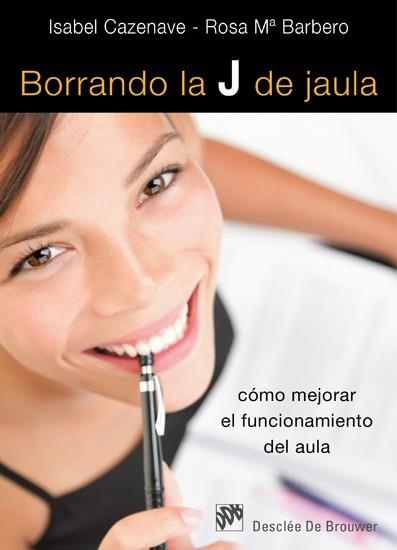 BORRANDO LA J DE JAULA | 9788433024527 | CAZENAVE; ISABEL; BARBERO, ROSA MA. | Librería Castillón - Comprar libros online Aragón, Barbastro