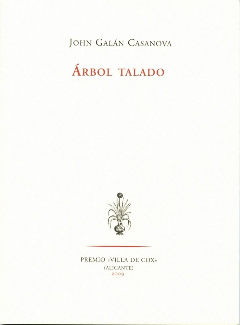 ÁRBOL TALADO | 9788492913299 | GALÁN CASANOVA, JOHN | Librería Castillón - Comprar libros online Aragón, Barbastro