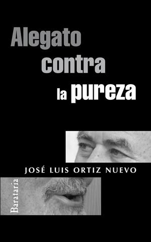 ALEGATO CONTRA LA PUREZA | 9788492979004 | ORTIZ NUEVO, JOSÉ LUIS | Librería Castillón - Comprar libros online Aragón, Barbastro