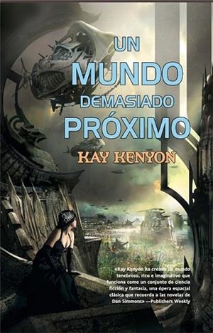 UN MUNDO DEMASIADO PROXIMO | 9788498005721 | KENYON, KAY | Librería Castillón - Comprar libros online Aragón, Barbastro