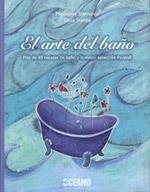 ARTE DEL BAÑO, EL | 9788475566580 | STANKOVIC, MIROSLAVA; STEIDLE, SILVIA | Librería Castillón - Comprar libros online Aragón, Barbastro