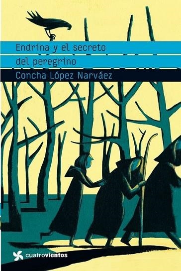 ENDRINA Y EL SECRETO DEL PEREGRINO - CUATRO VIENTOS | 9788408091035 | LOPEZ NARVAEZ, CONCHA | Librería Castillón - Comprar libros online Aragón, Barbastro
