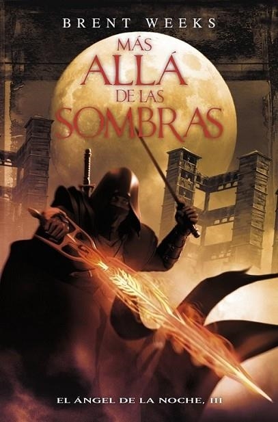 MÁS ALLÁ DE LAS SOMBRAS - EL ÁNGEL DE LA NOCHE 3 | 9788401339141 | WEEKS, BRENT | Librería Castillón - Comprar libros online Aragón, Barbastro
