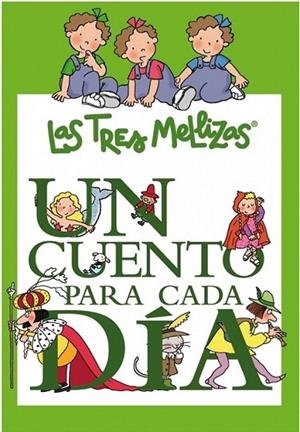 UN CUENTO PARA CADA DÍA CON LAS TRES MELLIZAS | 9788448831523 | CAPDEVILA, ROSER | Librería Castillón - Comprar libros online Aragón, Barbastro