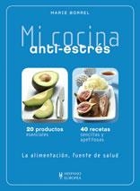 MI COCINA ANTI-ESTRÉS | 9788425519383 | BORREL, MARIE | Librería Castillón - Comprar libros online Aragón, Barbastro